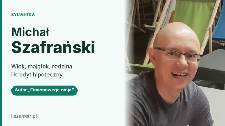 Michał Szafrański: wiek, zarobki, majątek, żona i kredyt hipoteczny